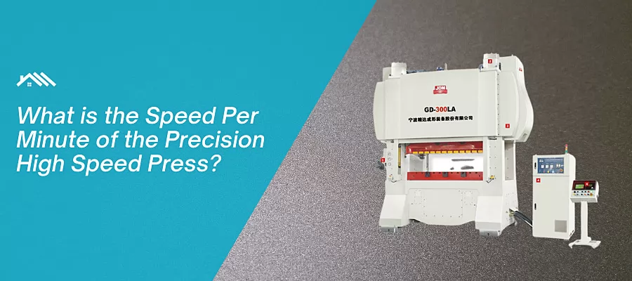 What is the Speed Per Minute of the Precision High Speed Press?